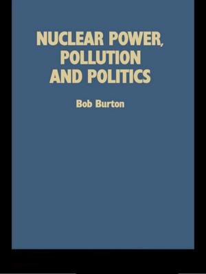 bigCover of the book Nuclear Power, Pollution and Politics by 
