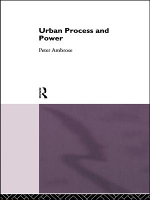 Cover of the book Urban Process and Power by Wilbur Scott