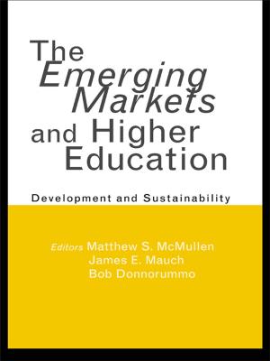 Cover of the book The Emerging Markets and Higher Education by David Kauzlarich, Dawn Rothe
