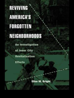 Cover of the book Reviving America's Forgotten Neighborhoods by Carlo C. Jaeger, Thomas Webler, Eugene A. Rosa, Ortwin Renn
