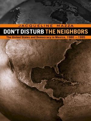 Cover of the book Don't Disturb the Neighbors by Ahmadreza Foruzanmehr
