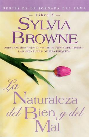 Cover of the book La Naturaleza del Bien y del Mal by Rick Najera