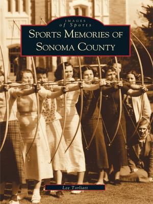 Cover of the book Sports Memories of Sonoma County by Carol A. Jensen, Hal Schell Archives, East Contra Costa Historical Society
