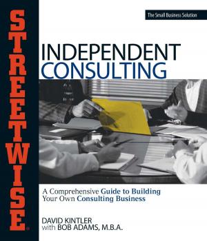 Cover of the book Streetwise Independent Consulting by Carolyn Dean