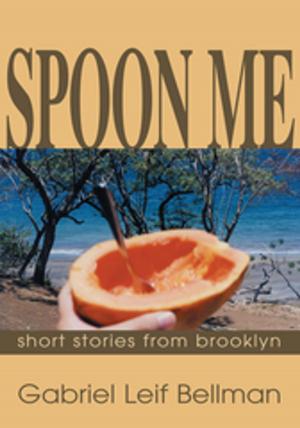 Cover of the book Spoon Me by William E.J. McKinney