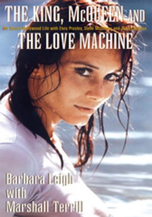 Cover of the book The King, Mcqueen and the Love Machine by Corey Basalt