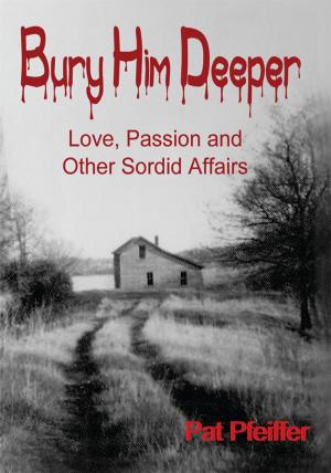 Cover of the book Bury Him Deeper by Jery Tillotson