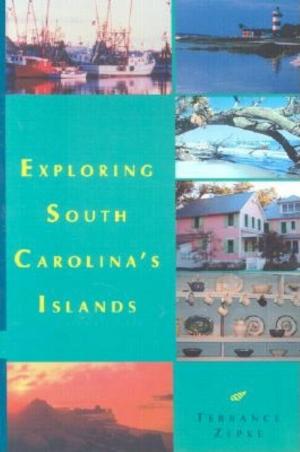 Cover of the book Exploring South Carolina's Islands by Douglas Waitley