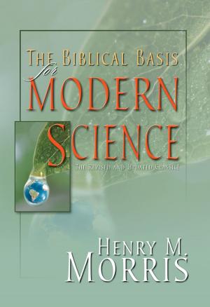 Cover of the book The Biblical Basis for Modern Science by Ken Ham, Bodie Hodge, Carl Kerby, Dr. Jason Lisle, Stacia McKeever, Dr. David Menton