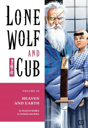 Cover of the book Lone Wolf and Cub Volume 22: Heaven and Earth by Cullen Bunn