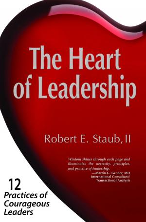 Cover of the book The Heart of Leadership by Roderick Dean