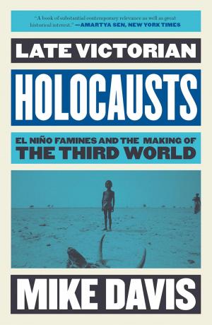 Cover of the book Late Victorian Holocausts by Giovanni Arrighi, Akira Asada, Luciana Castellina, Noam Chomsky