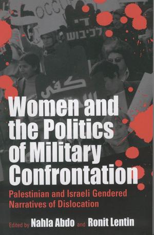 Cover of the book Women and the Politics of Military Confrontation by 