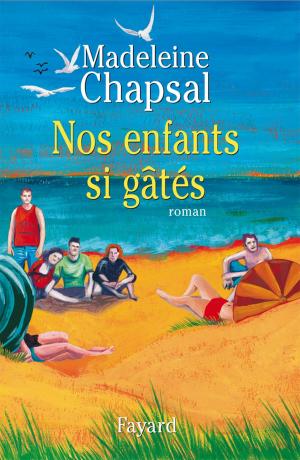 Cover of the book Nos enfants si gâtés by Gérard Davet, Fabrice Lhomme
