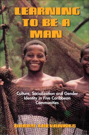 Cover of the book Learning to Be A Man: Culture, Socialization and Gender Identity in Five Caribbean Communities by Hilary McD. Beckles