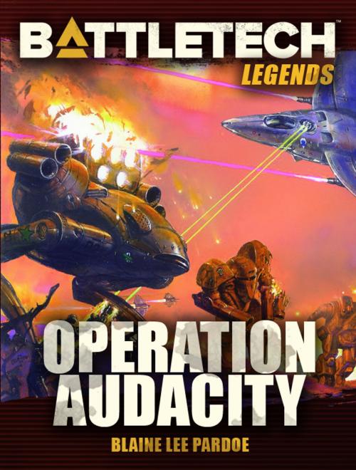 Cover of the book BattleTech Legends: Operation Audacity by Blaine Lee Pardoe, InMediaRes Productions LLC