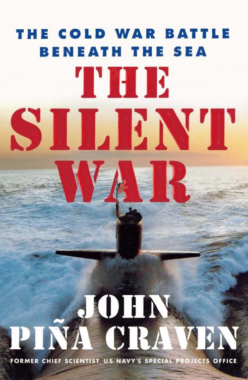 Cover of the book The Silent War by John Pina Craven, Simon & Schuster