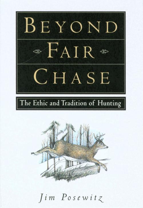 Cover of the book Beyond Fair Chase by Jim Posewitz, Falcon Guides