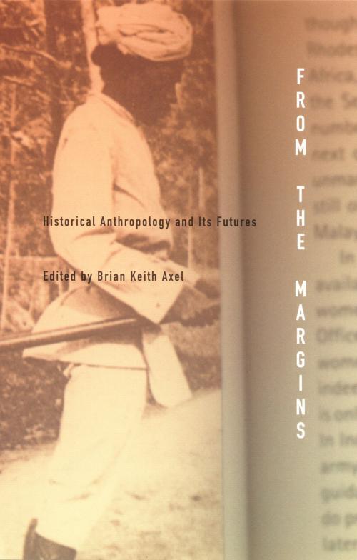 Cover of the book From the Margins by Nicholas B. Dirks, Talal Asad, Irene Silverblatt, Paul A. Silverstein, Brian Keith Axel, Duke University Press