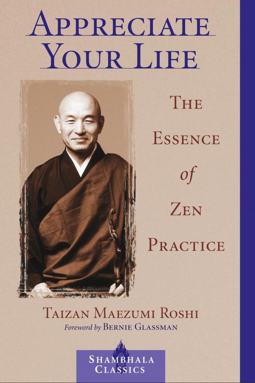 Cover of the book Appreciate Your Life by Taizan Maezumi, Shambhala