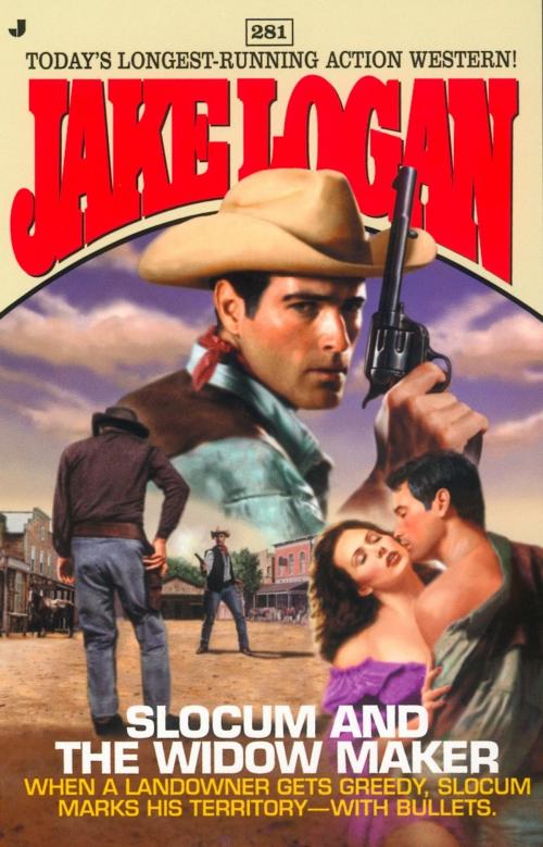 Cover of the book Slocum #281: Slocum and the Widow Maker by Jake Logan, Penguin Publishing Group