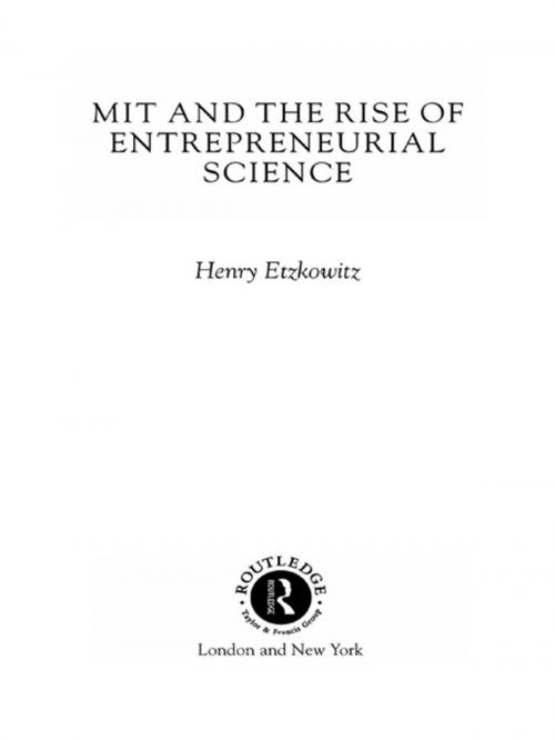 Cover of the book MIT and the Rise of Entrepreneurial Science by Henry Etzkowitz, Taylor and Francis