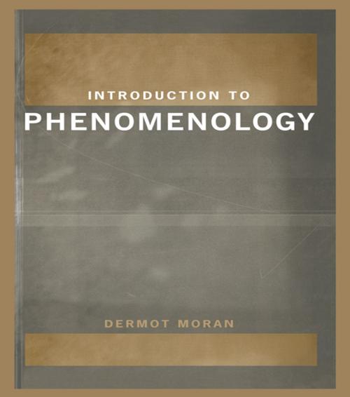 Cover of the book Introduction to Phenomenology by Dermot Moran, Taylor and Francis