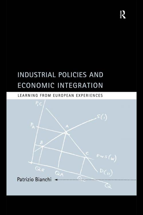 Cover of the book Industrial Policies and Economic Integration by Patrizio Bianchi, Taylor and Francis