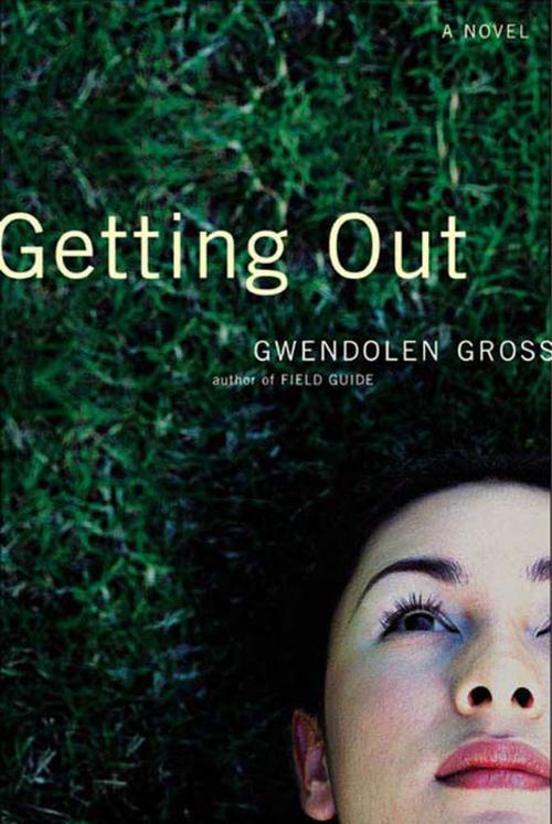 Cover of the book Getting Out by Gwendolen Gross, Henry Holt and Co.