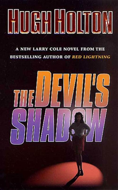 Cover of the book The Devil's Shadow by Hugh Holton, Tom Doherty Associates