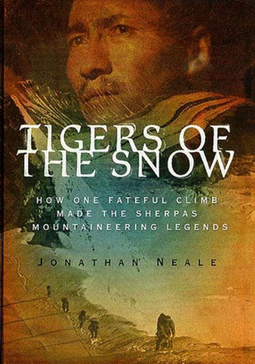 Cover of the book Tigers of the Snow by Jonathan Neale, St. Martin's Press