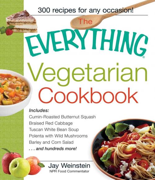 Cover of the book The Everything Vegetarian Cookbook by Jay Weinstein, Adams Media