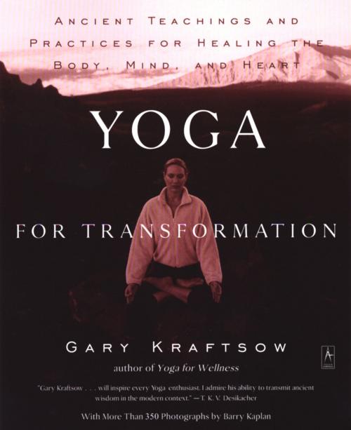 Cover of the book Yoga for Transformation by Gary Kraftsow, Penguin Publishing Group