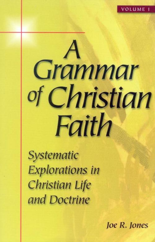 Cover of the book A Grammar of Christian Faith by Joe R. Jones, Rowman & Littlefield Publishers