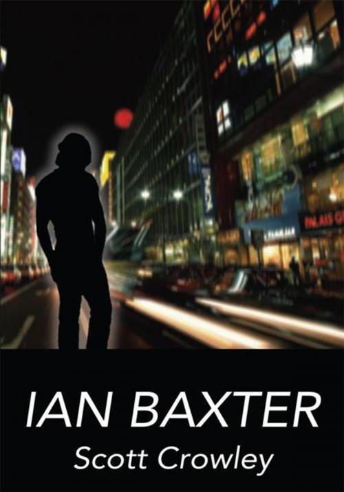Cover of the book Ian Baxter by Scott Crowley, iUniverse