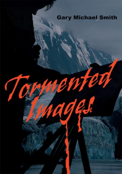 Cover of the book Tormented Images by Gary Micheal Smith, iUniverse