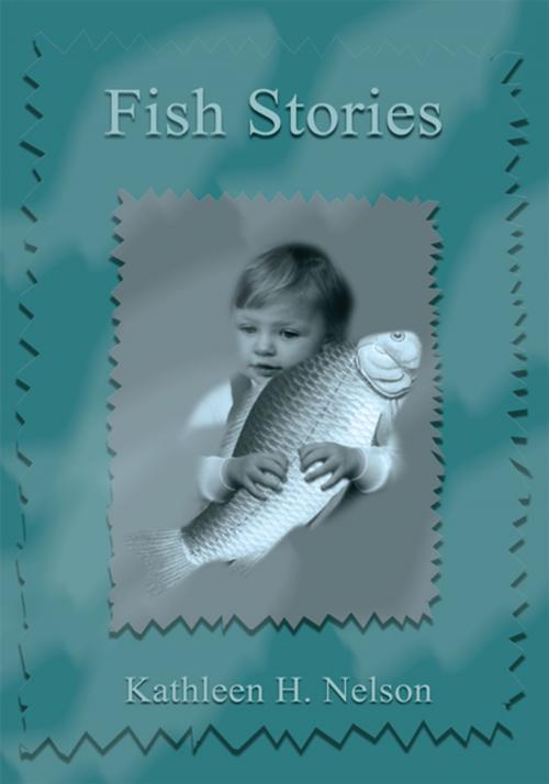 Cover of the book Fish Stories by Kathleen H. Nelson, iUniverse