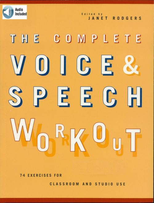 Cover of the book The Complete Voice & Speech Workout by Janet Rodgers, Applause