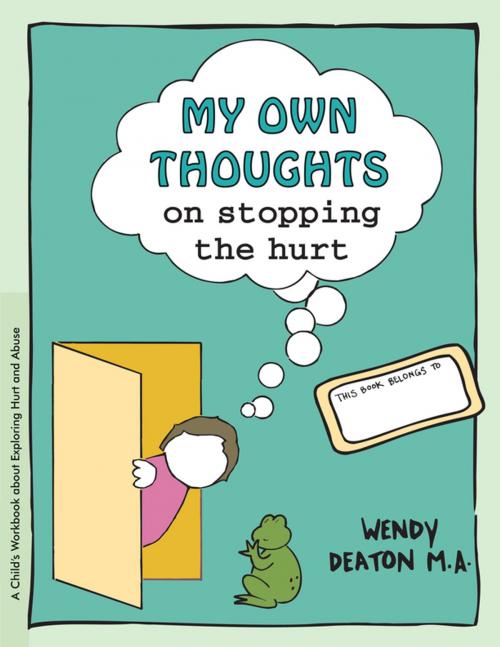 Cover of the book GROW: My Own Thoughts and Feelings on Stopping the Hurt by Wendy Deaton, M.A., Turner Publishing Company