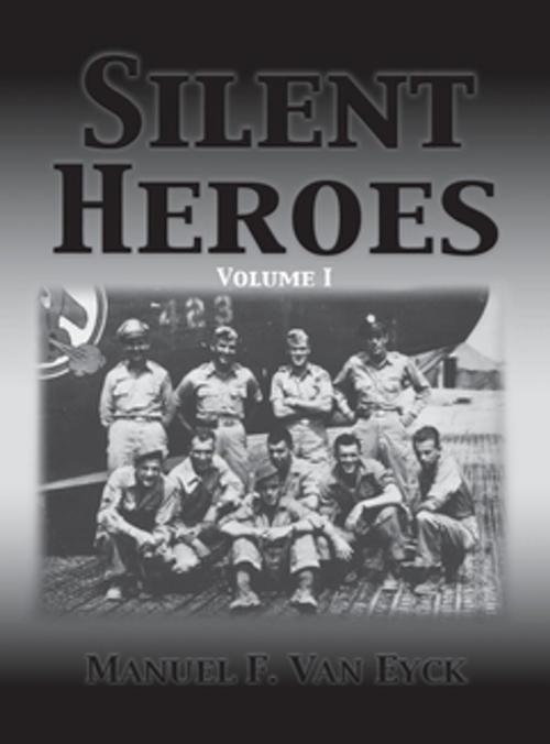 Cover of the book Silent Heroes by Manuel F. Van Eyck, Turner Publishing Company