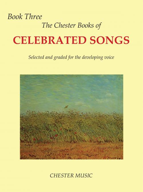 Cover of the book The Chester Book Of Celebrated Songs: Book 3 (Voice & Piano) by Chester Music, Music Sales Limited