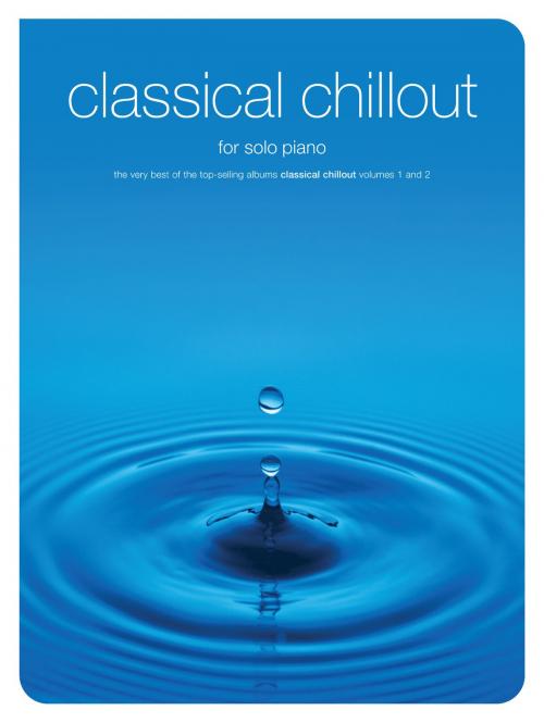 Cover of the book Classical Chillout for Solo Piano by Chester Music, Music Sales Limited