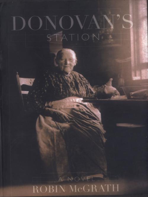 Cover of the book Donovan's Station by Robin McGrath, Creative Book Publishing