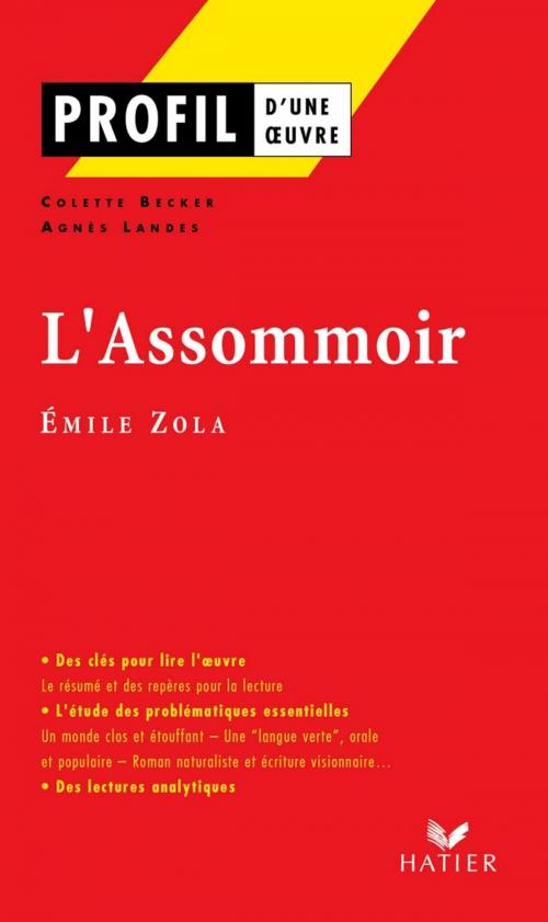 Cover of the book Profil - Zola (Emile) : L'Assommoir by Colette Becker, Agnès Landes, Georges Decote, Émile Zola, Hatier