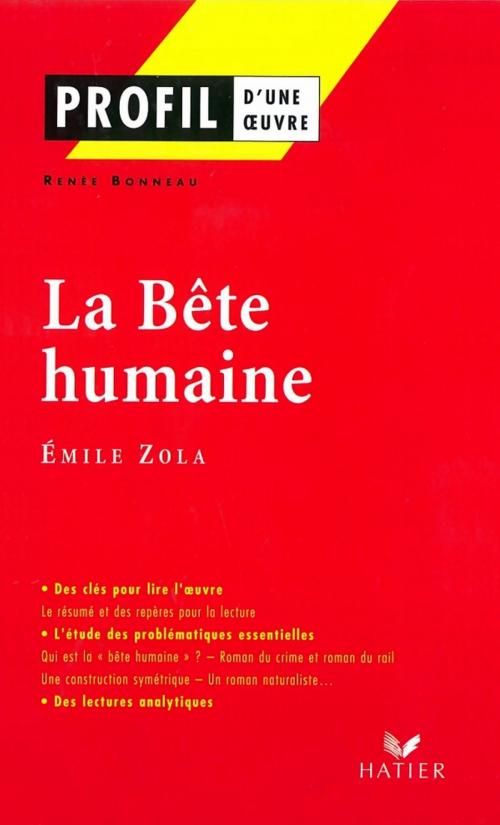 Cover of the book Profil - Zola (Emile) : La Bête humaine by Renée Bonneau, Georges Decote, Émile Zola, Hatier