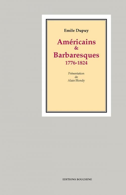 Cover of the book Américains et Barbaresques by Emile Dupuy, Editions Bouchène