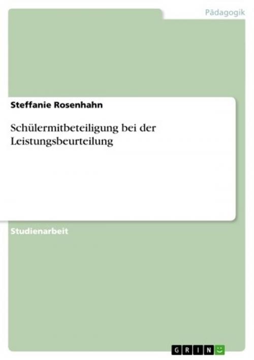 Cover of the book Schülermitbeteiligung bei der Leistungsbeurteilung by Steffanie Rosenhahn, GRIN Verlag