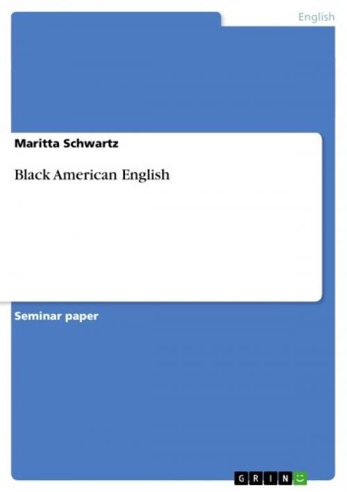 Cover of the book Black American English by Maritta Schwartz, GRIN Verlag