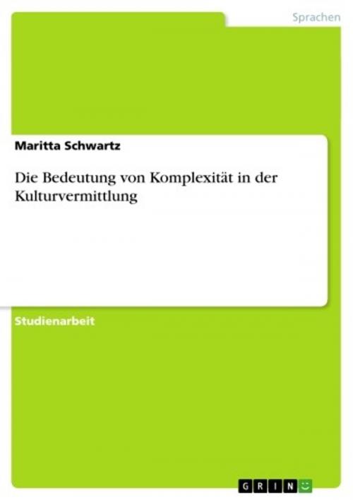 Cover of the book Die Bedeutung von Komplexität in der Kulturvermittlung by Maritta Schwartz, GRIN Verlag