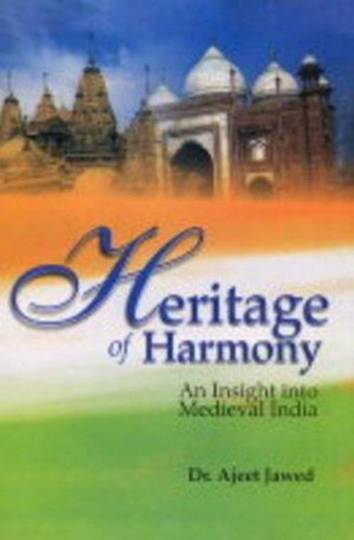 Cover of the book Heritage of Harmony by Ajeet Javed, Gyan Publishing House